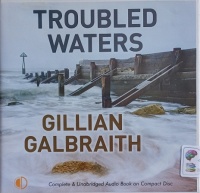 Troubled Water written by Gillian Galbraith performed by Lesley Mackie on Audio CD (Unabridged)